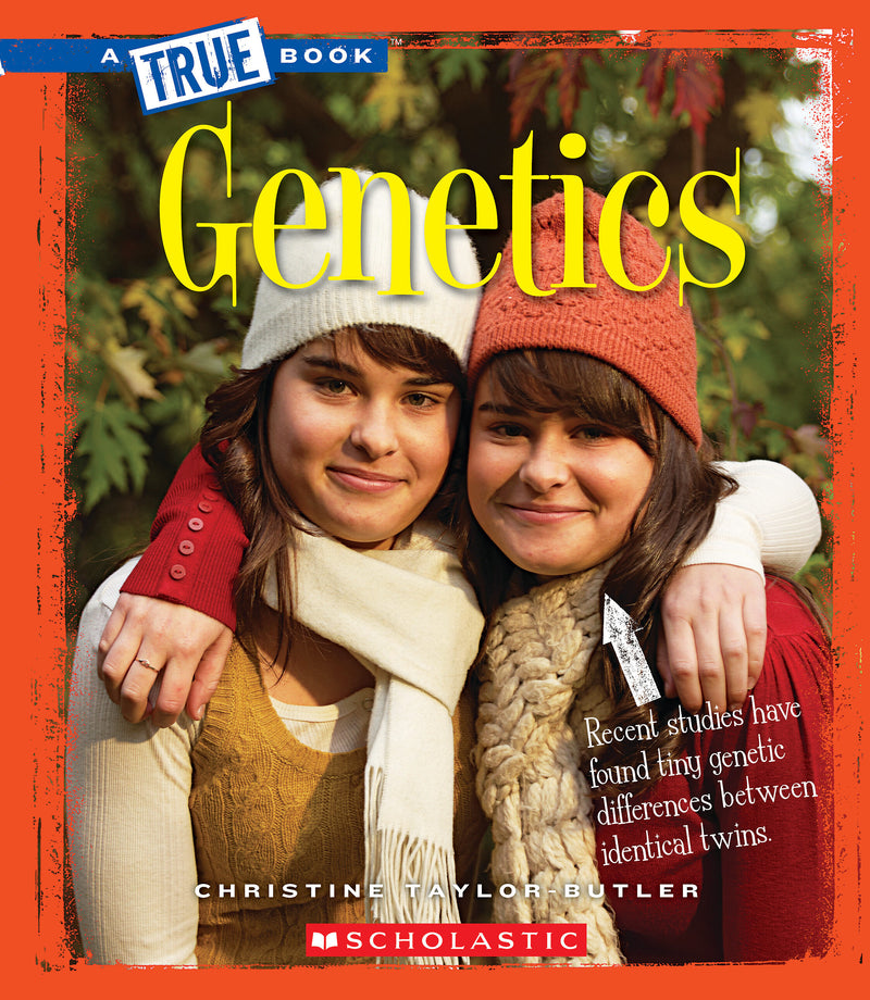 Genetics (A True Book: Greatest Discoveries and Discoverers)