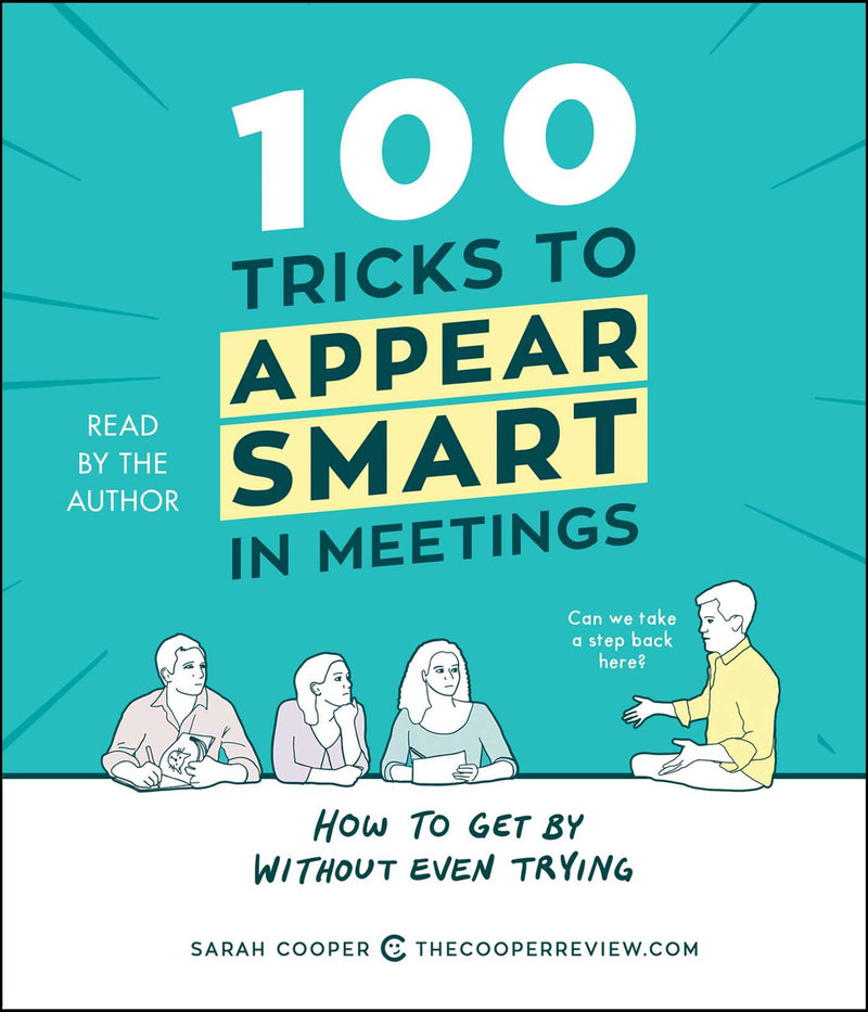 100 Tricks to Appear Smart in Meetings