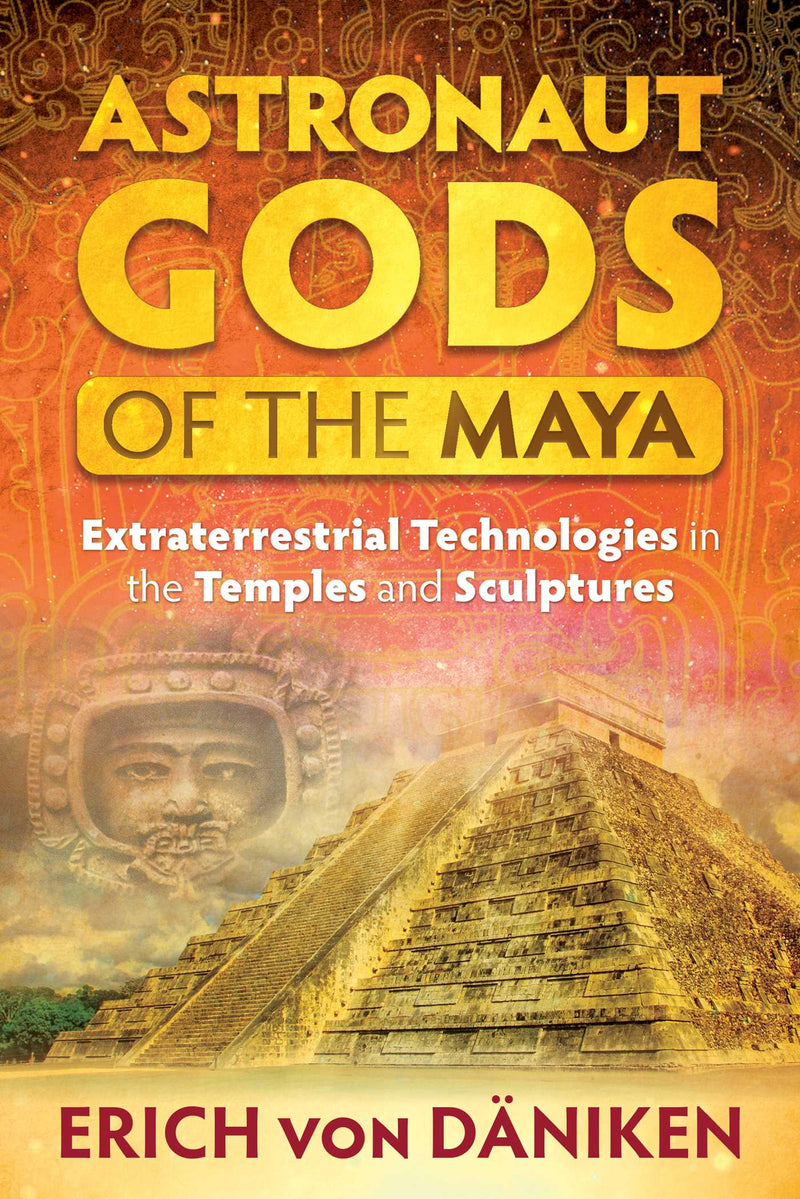 Astronaut Gods of the Maya