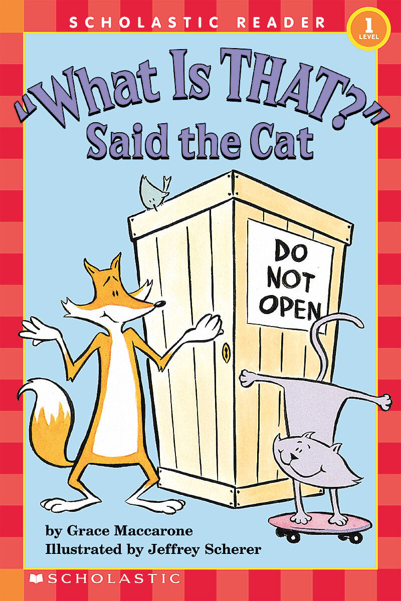 "What Is That?" Said the Cat (Scholastic Reader, Level 1)