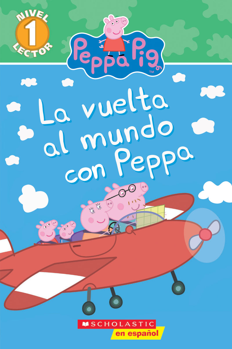 Around the World with Peppa  (Scholastic Reader, Level 1, Peppa Pig) (Spanish)