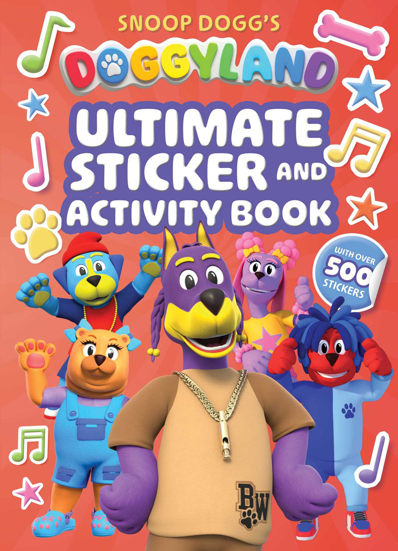 Snoop Dogg's Doggyland: Ultimate Sticker & Activity Book (A Snoop Dogg Doggyland Sticker Coloring and Activity Book for Kids)