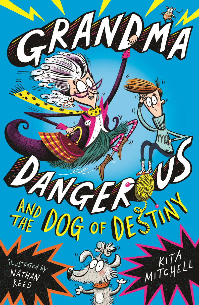 Grandma Dangerous and the Dog of Destiny
