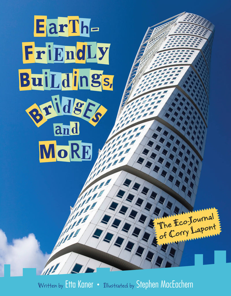 Earth-Friendly Buildings, Bridges and More