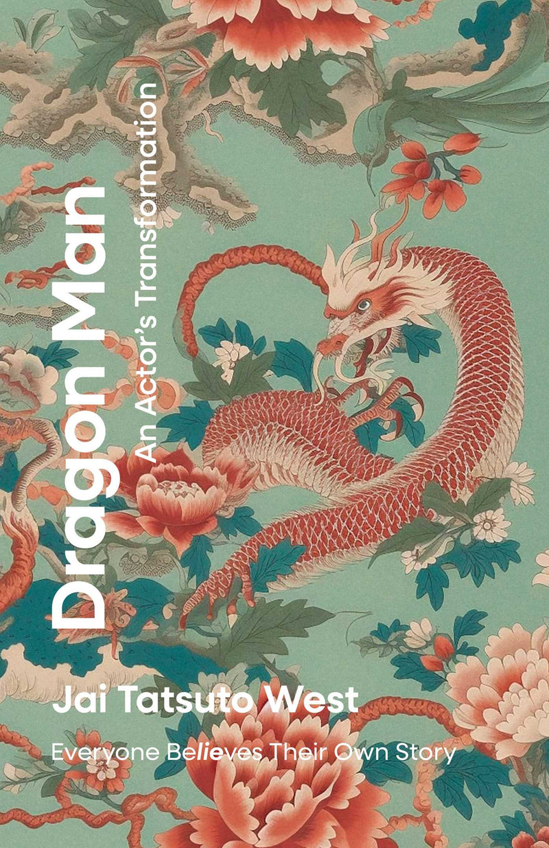 Dragon Man: An Actor's Transformation