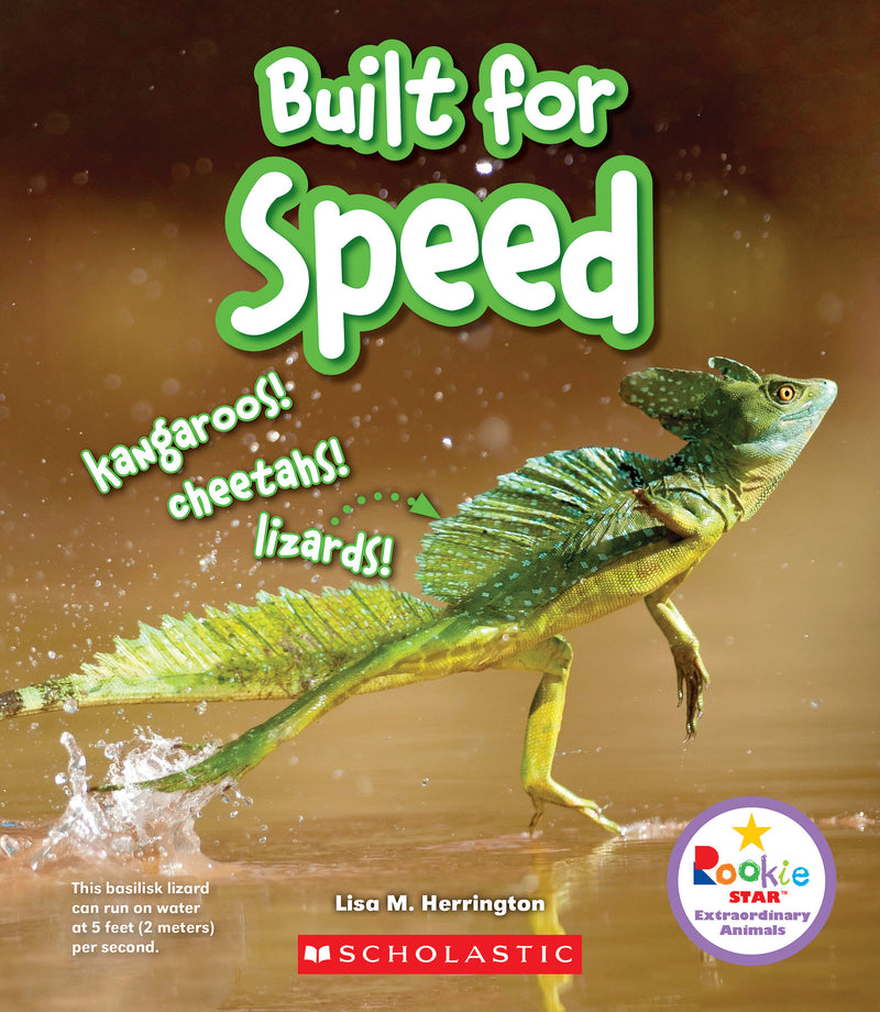 Built for Speed: Kangaroos! Cheetahs! Lizards! (Rookie Star: Extraordinary Animals)