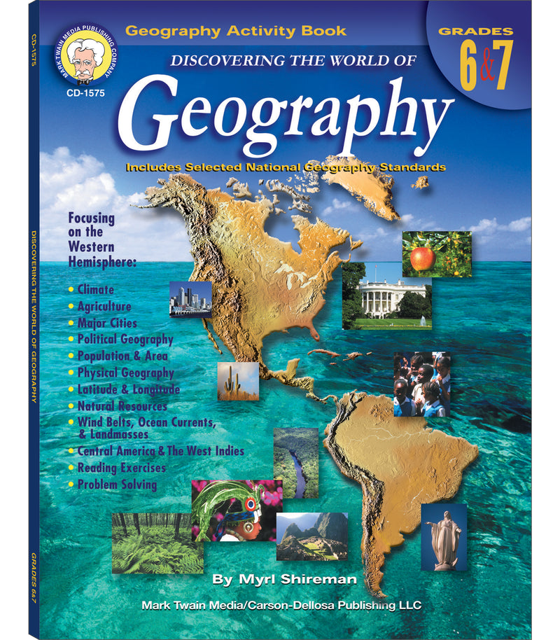 Discovering the World of Geography, Grades 6 - 7: Includes Selected National Geography Standards