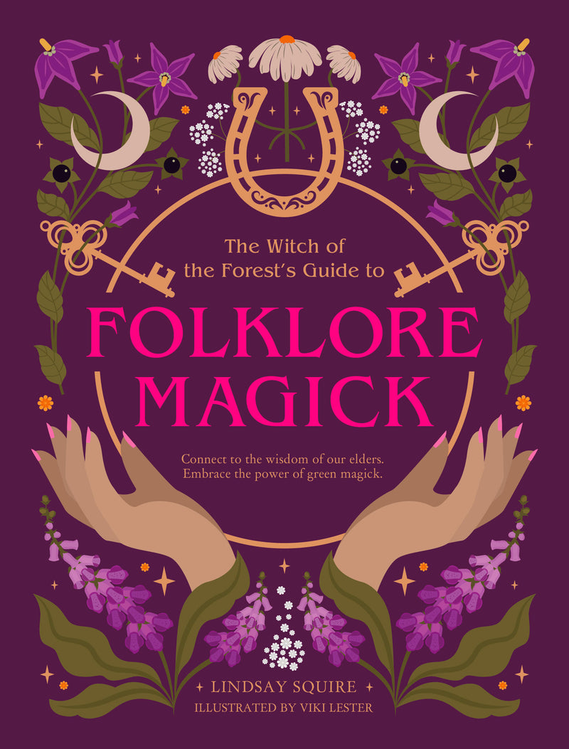 The Witch of the Forest's Guide to Folklore Magick
