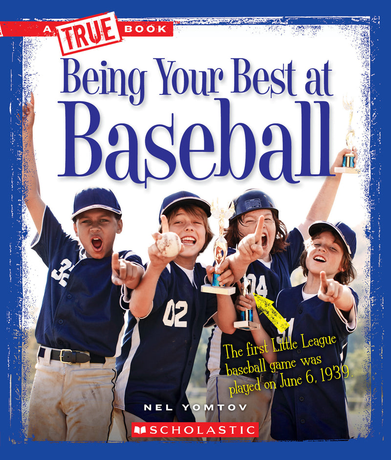 Being Your Best at Baseball (A True Book: Sports and Entertainment)
