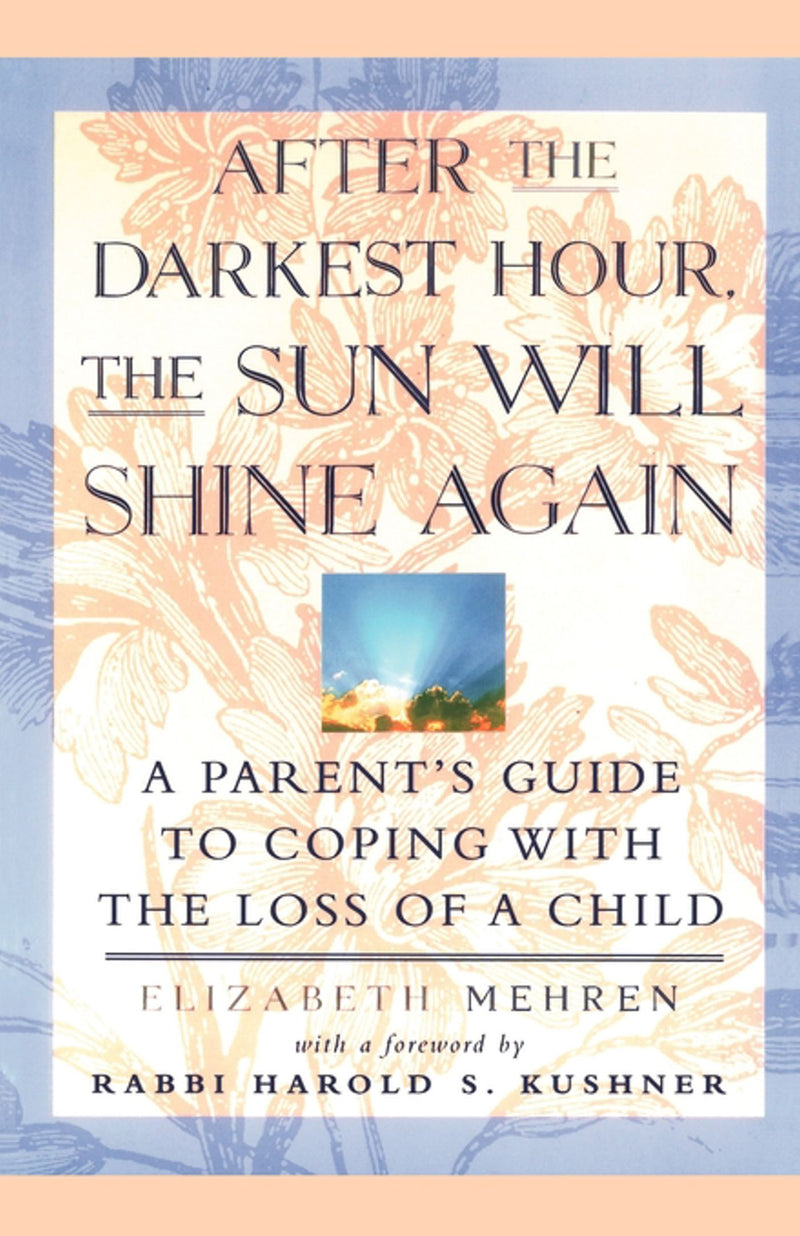 After the Darkest Hour the Sun Will Shine Again