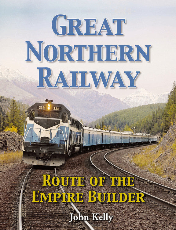 Great Northern Railway - Route of the Empire Builder
