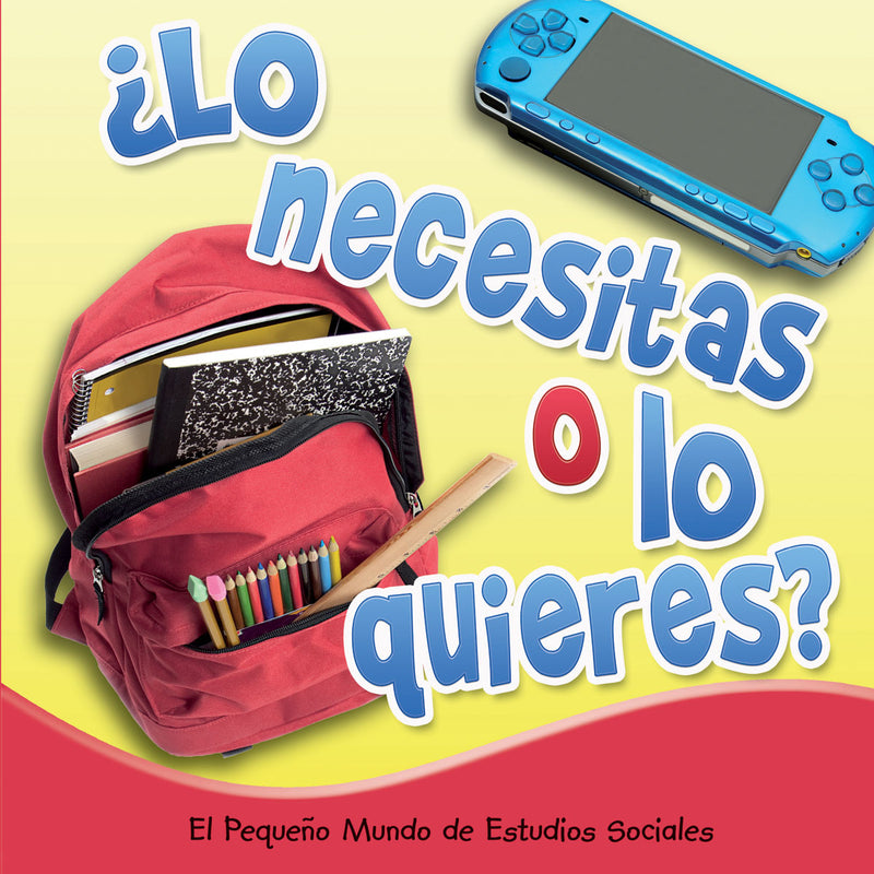 ¿Lo necesitas o lo quieres?: Need It or Want It?