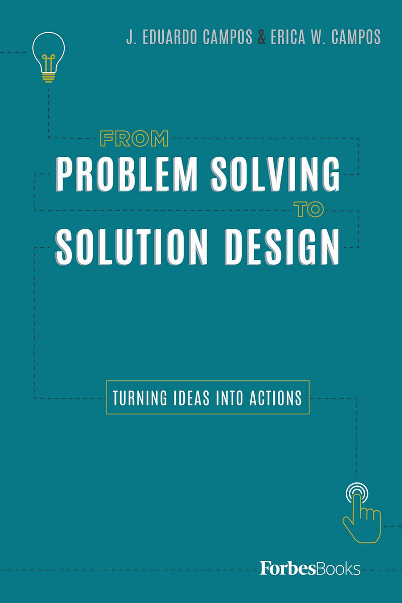 From Problem Solving To Solution Design