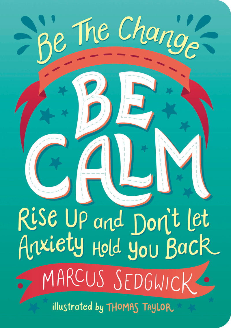 Be The Change: Be Calm