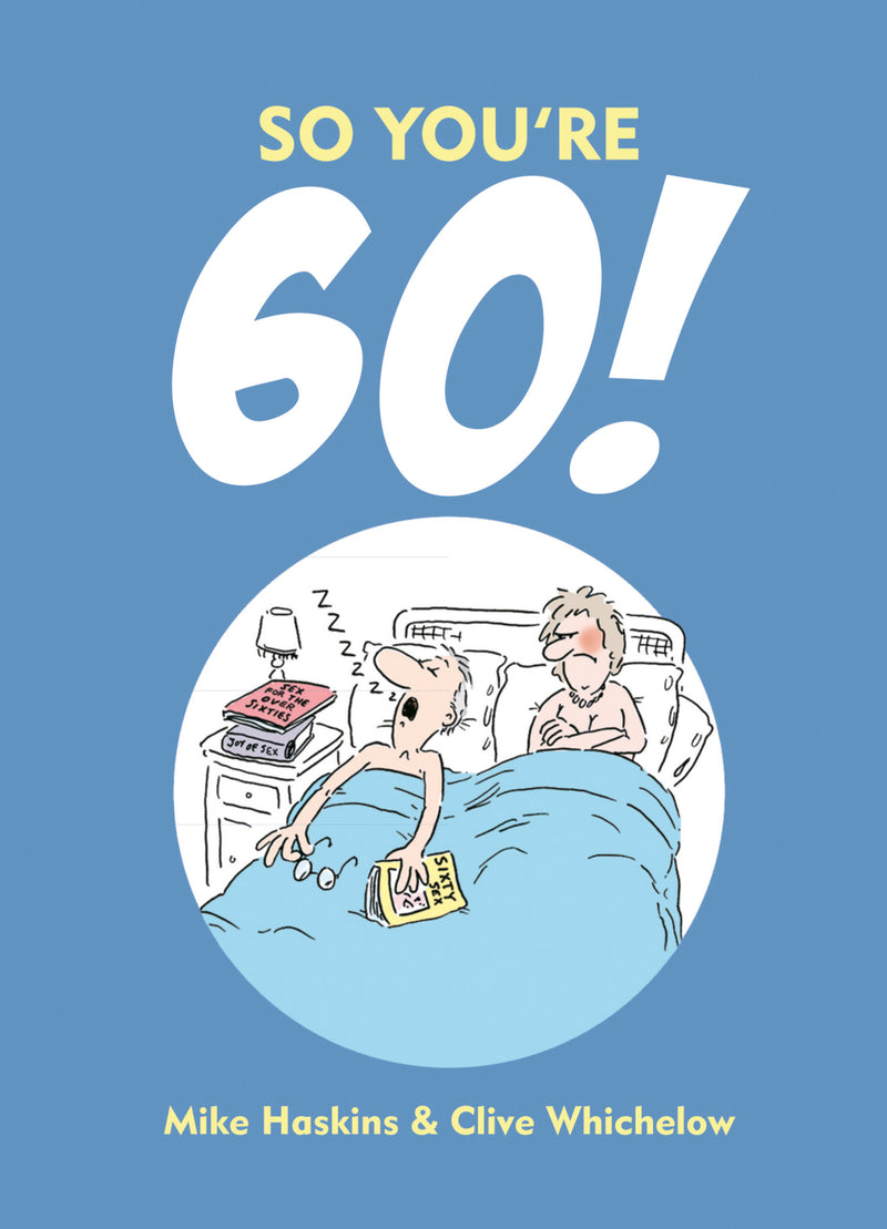SO YOU'RE 60