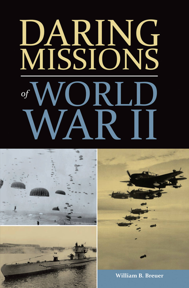 Daring Missions of World War II