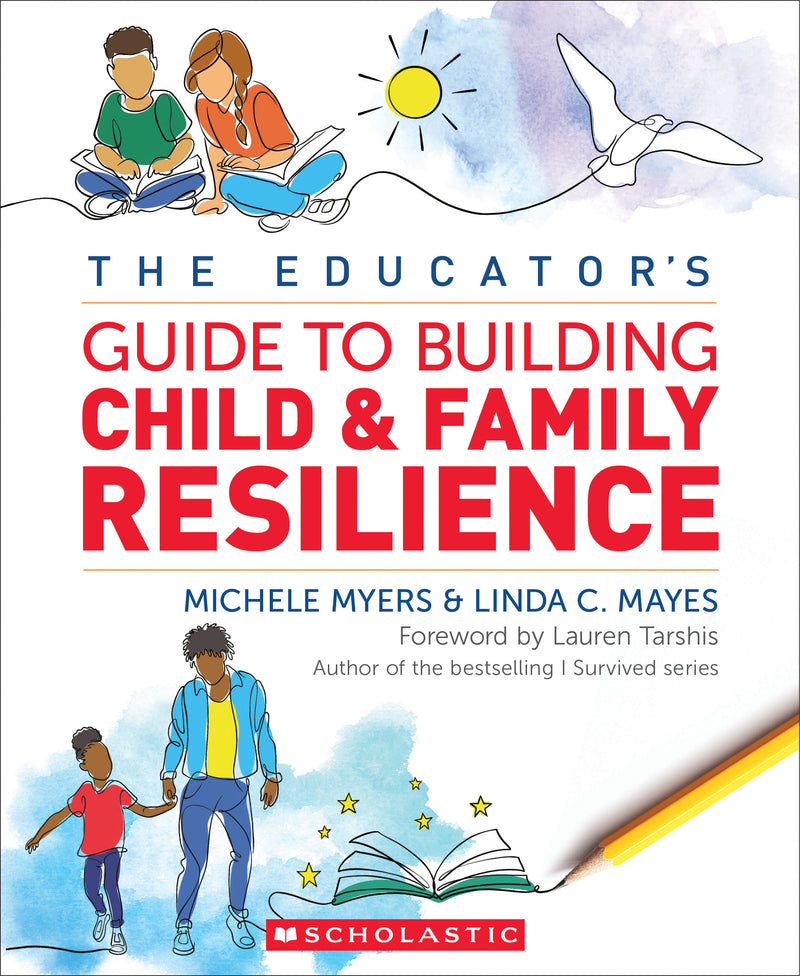 The Educator’s Guide to Building Child & Family Resilience