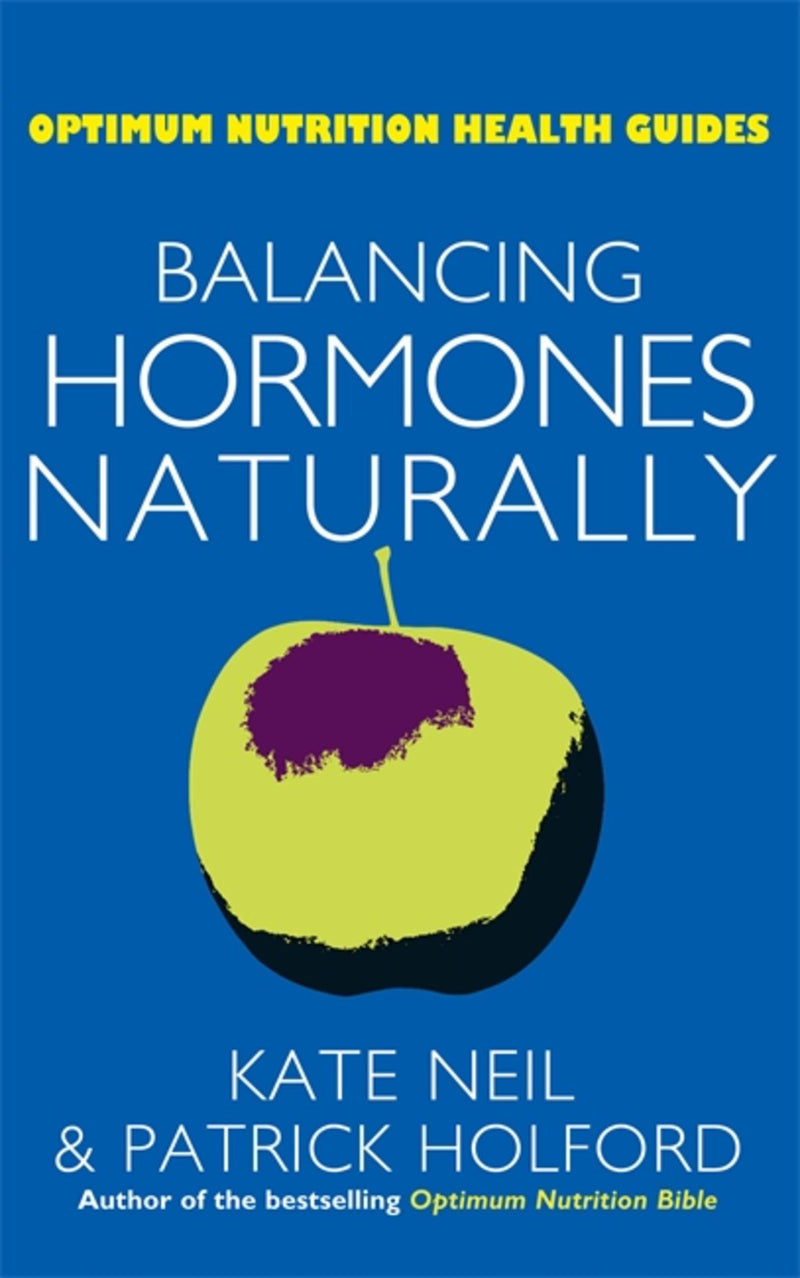 Balance Your Hormones: The Drug-Free Guide to Improving Your Hormonal Health