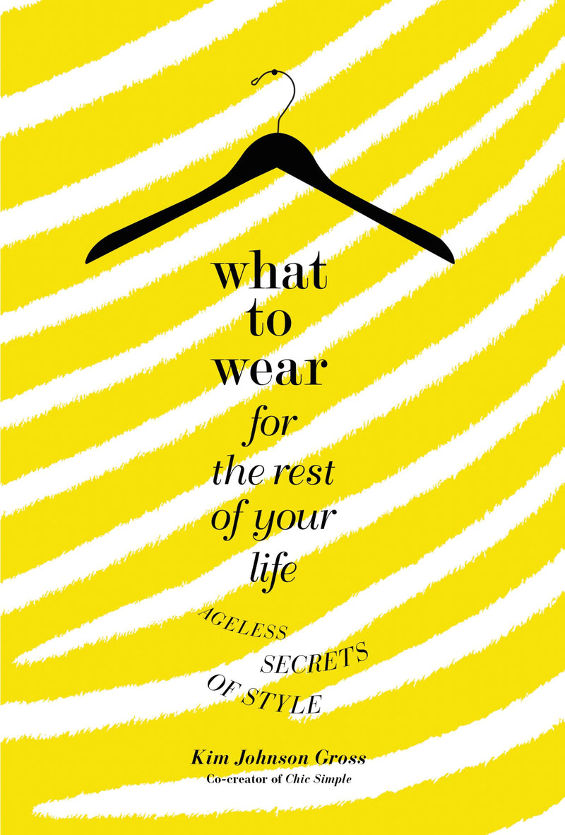 What to Wear for the Rest of Your Life