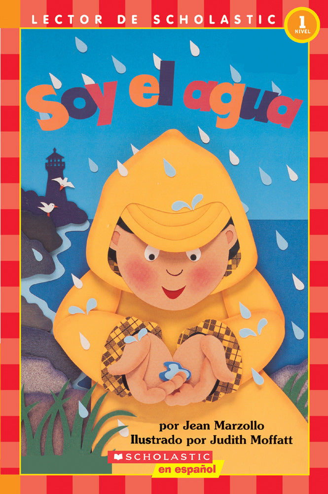 ¡Hola, Lector! Ciencias: Nivel 1: Soy el agua (I Am Water)