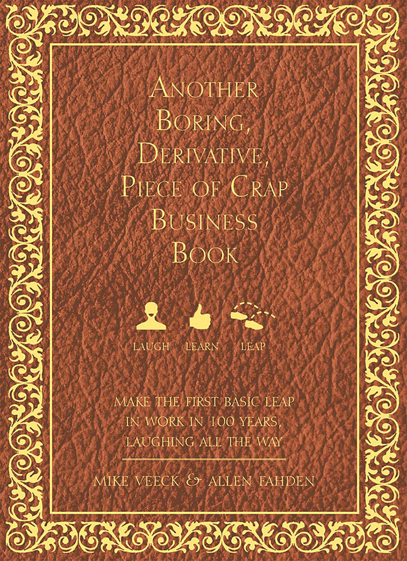 Another Boring, Derivative, Piece of Crap Business Book