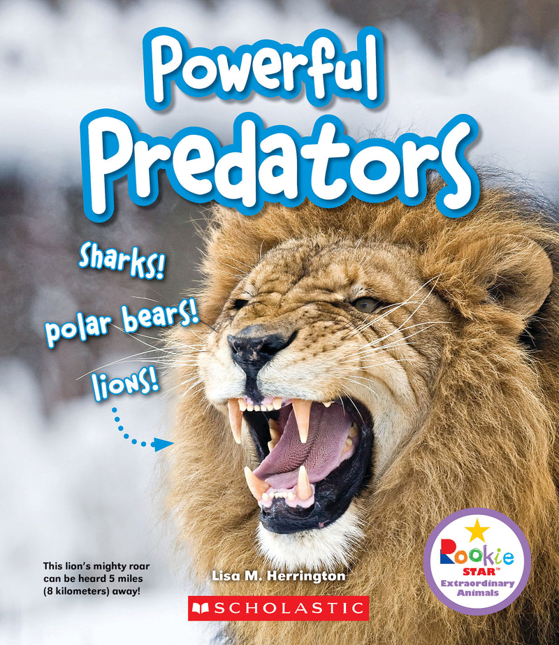 Powerful Predators: Sharks! Polar Bears! Lions! (Rookie STAR: Extraordinary Animals)