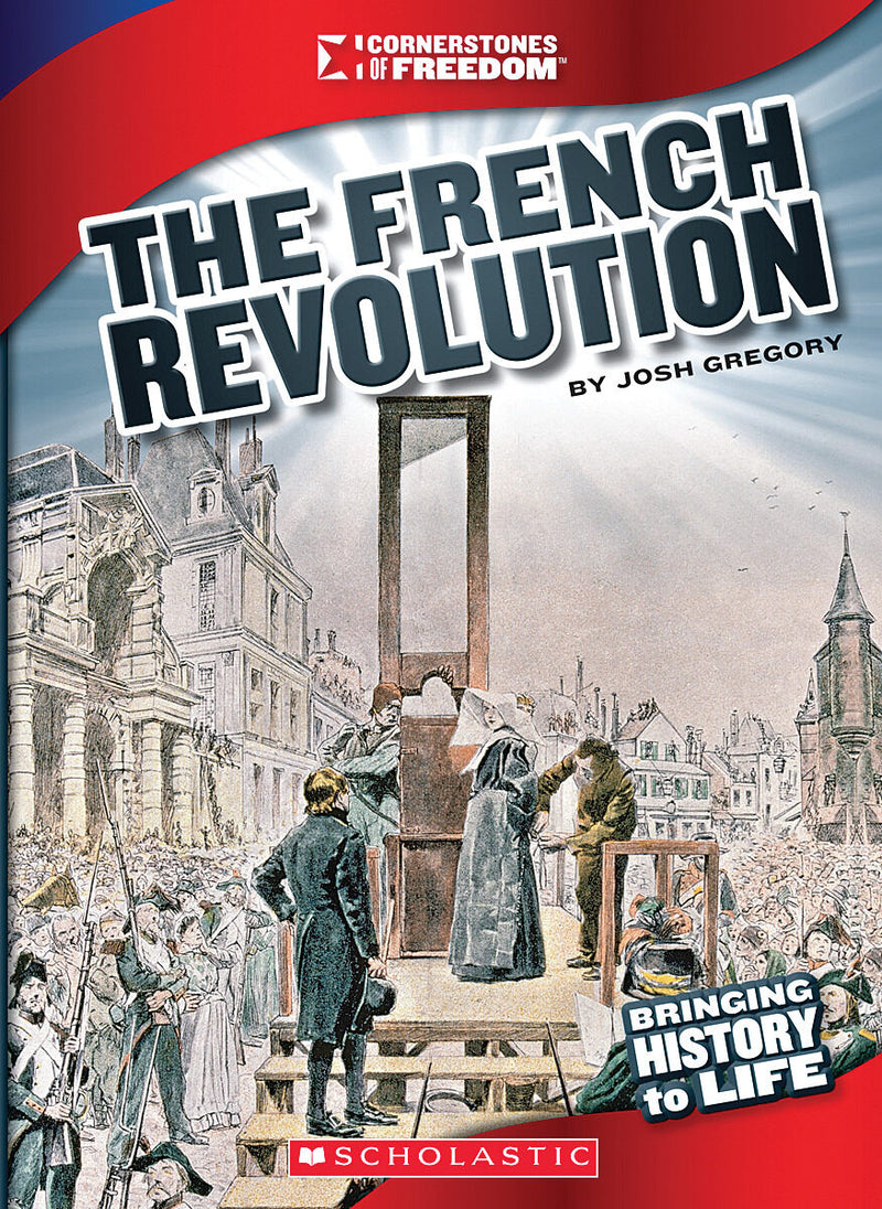 The French Revolution (Cornerstones of Freedom: Third Series) (Library Edition)
