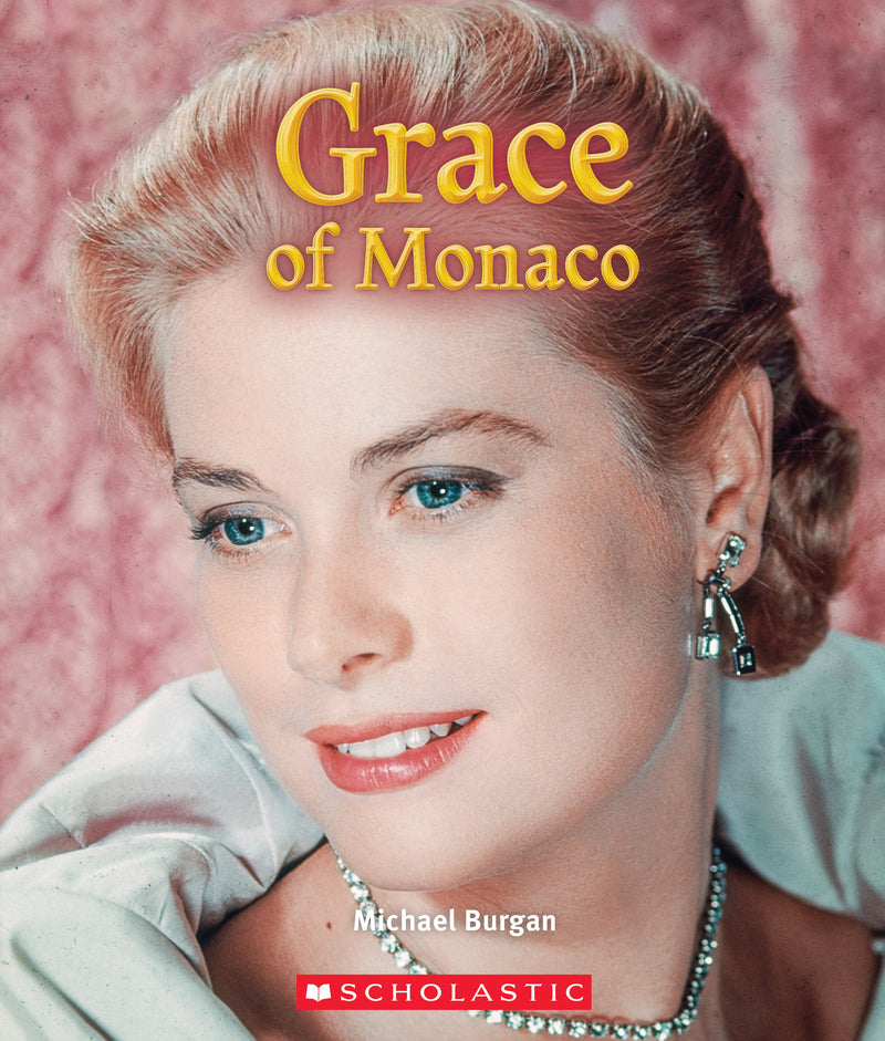 Grace of Monaco (True Book: Queens and Princesses) (Library Edition)