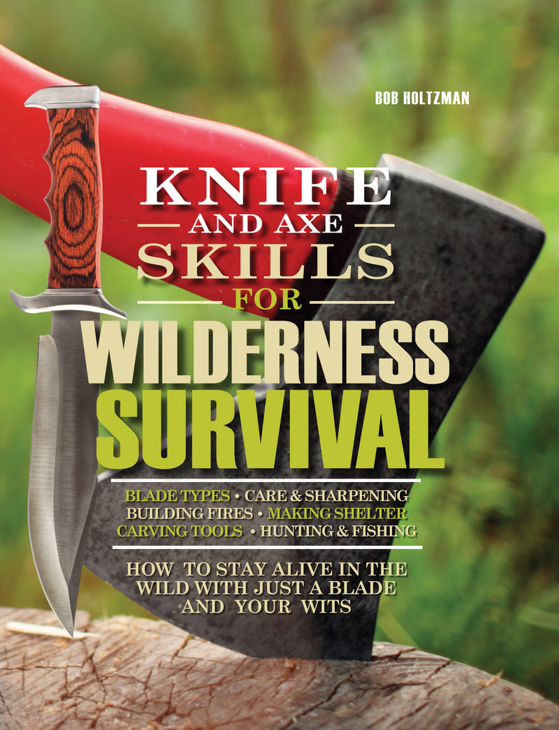 Knife and Axe Skills for Wilderness Survival