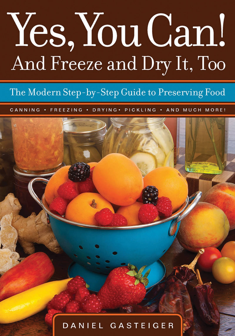 Yes, You Can! And Freeze and Dry It, Too