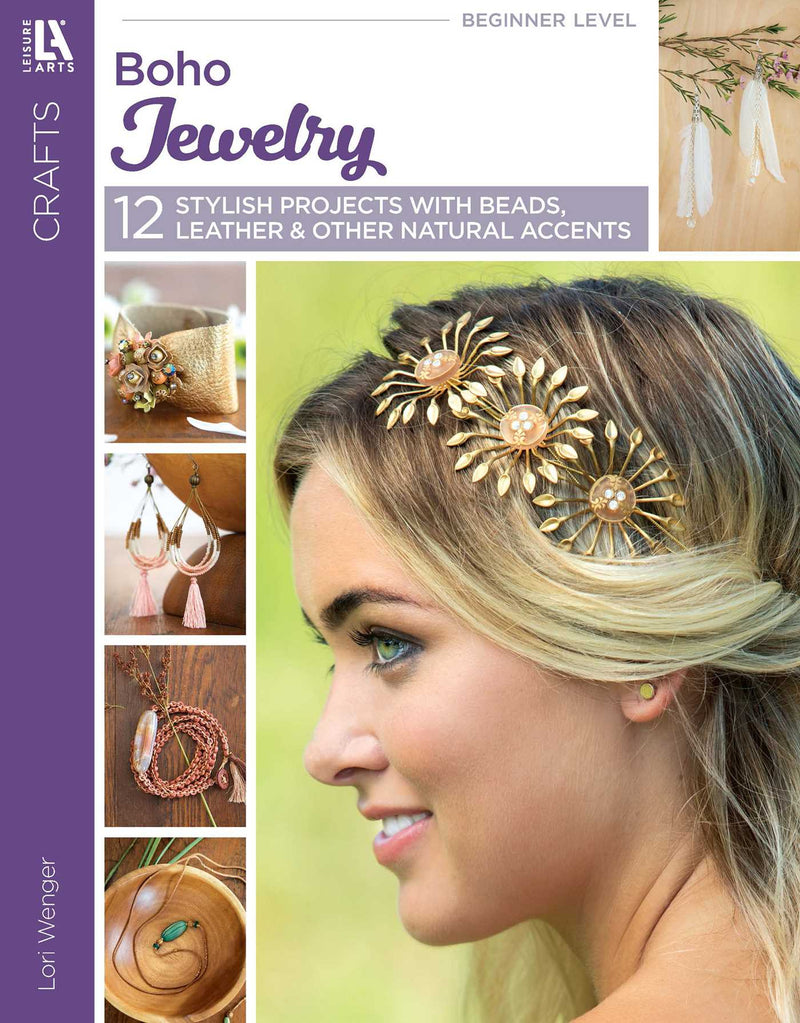 Boho Jewelry—12 Stylish Projects With Beads, Leather & Other Natural Accents
