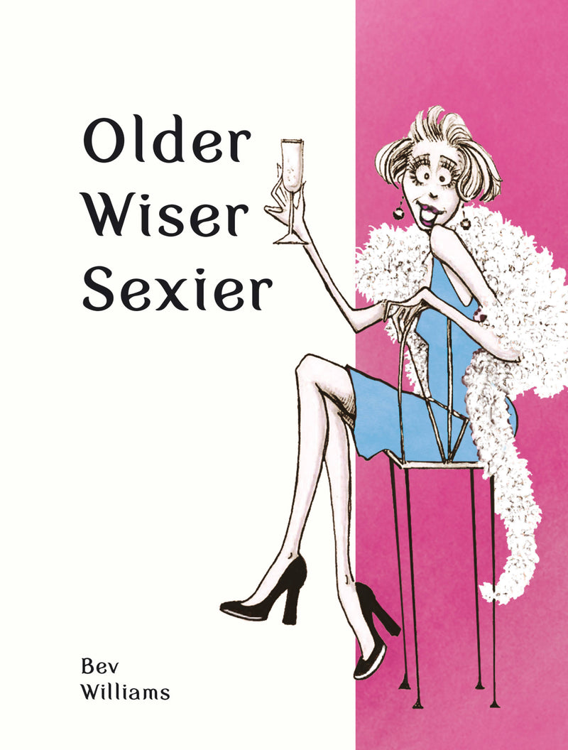 Older, Wiser, Sexier (for women)