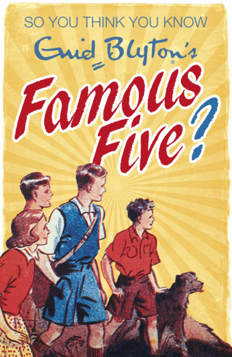 So You Think You Know: Enid Blyton's Famous Five?