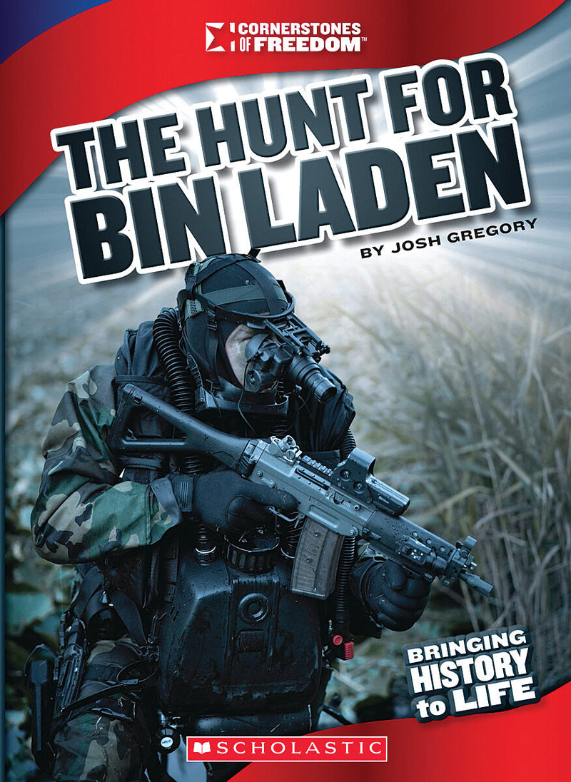 The Hunt for Bin Laden: Operation Neptune Spear (Cornerstones of Freedom: Third Series) (Library Edition)