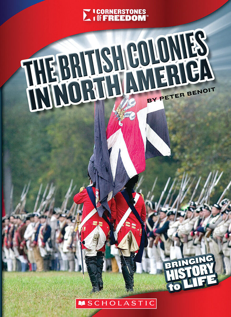 The British Colonies in North America (Cornerstones of Freedom: Third Series)