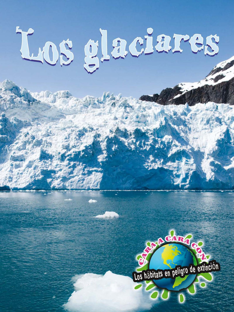 Los glaciares: Glaciers