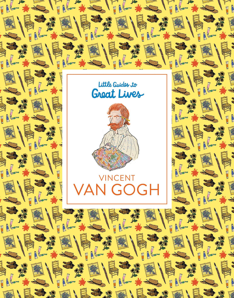 Little Guides to Great Lives: Vincent Van Gogh