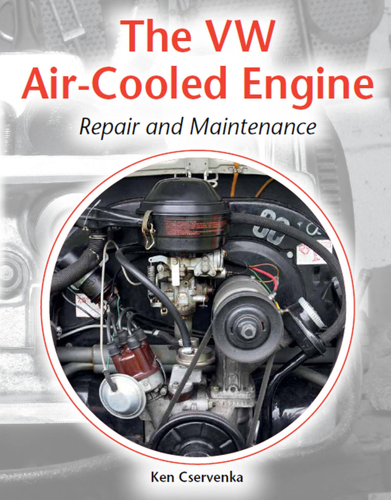 The VW Air-Cooled Engine Repair and Maintenance