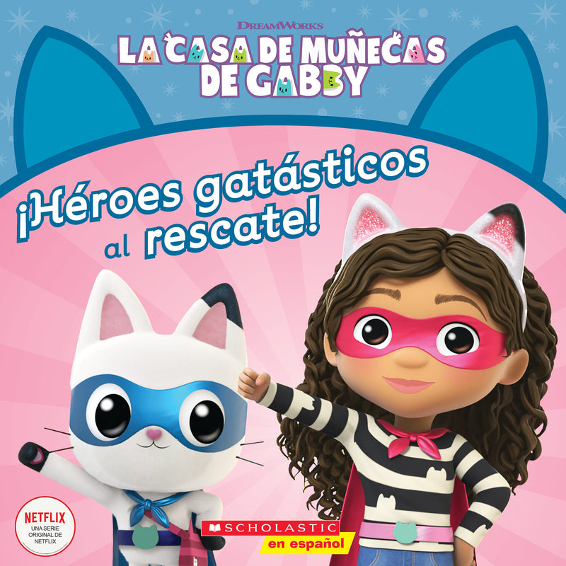 La Casa de Muñecas de Gabby: ¡Héroes gatásticos al rescate! (Gabby's Dollhouse: Cat-tastic Heroes to the Rescue!)