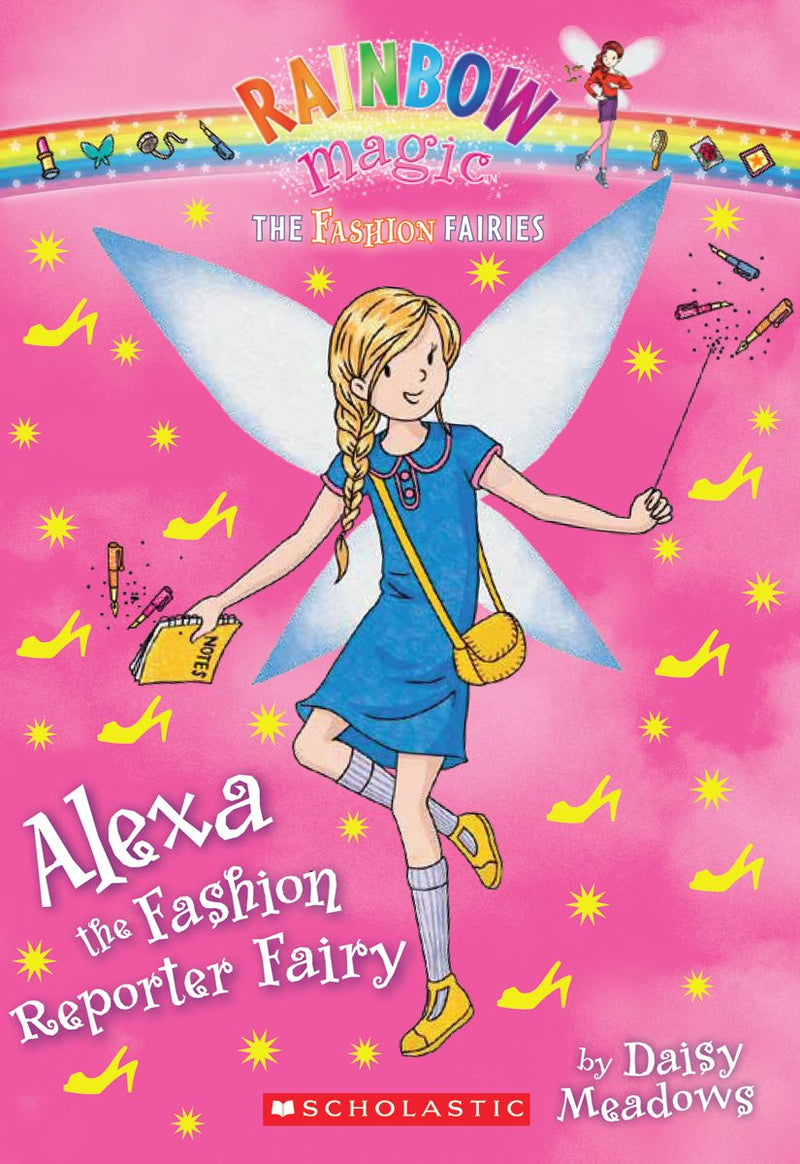 The Fashion Fairies #4: Alexa the Fashion Reporter Fairy