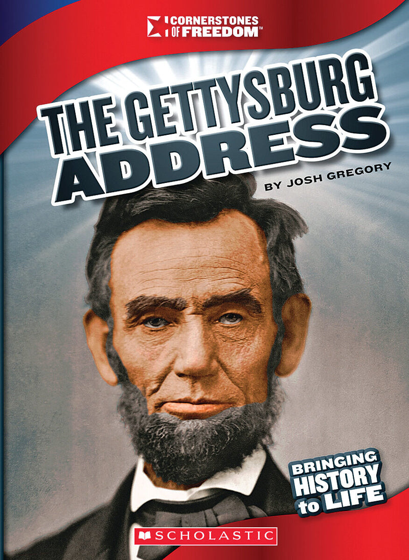 The Gettysburg Address (Cornerstones of Freedom: Third Series) (Library Edition)