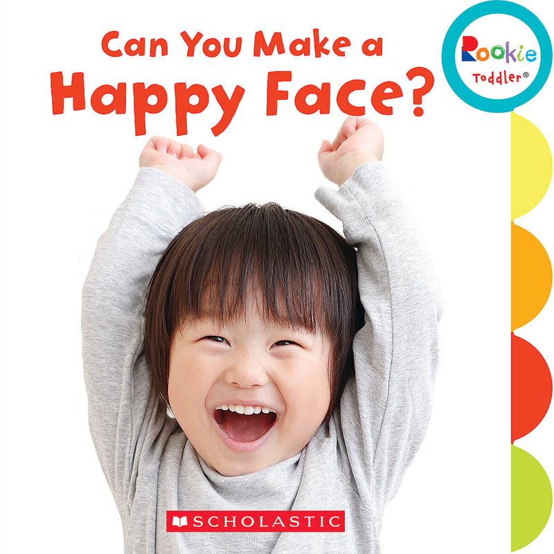 Can You Make a Happy Face? (Rookie Toddler)