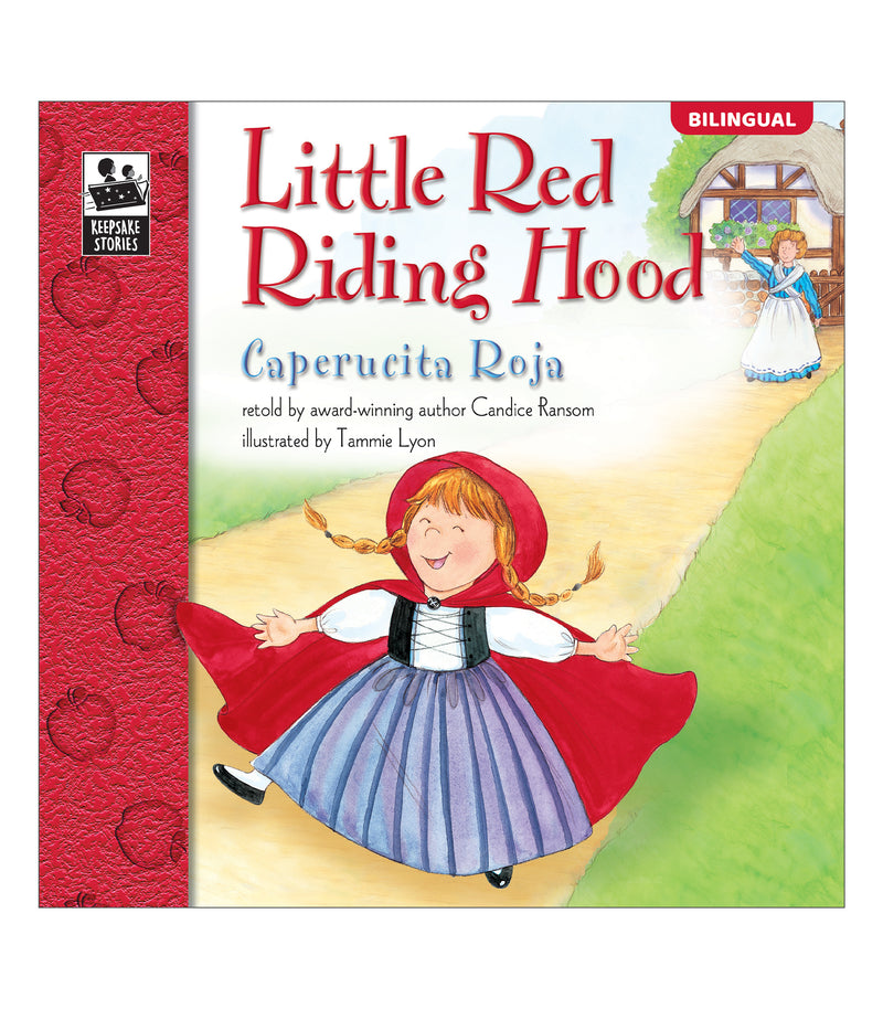 Little Red Riding Hood, Grades PK - 3: Caperucita Roja (Keepsake Stories) (English and Spanish Edition), Grades PK - 3: Caperucita Roja