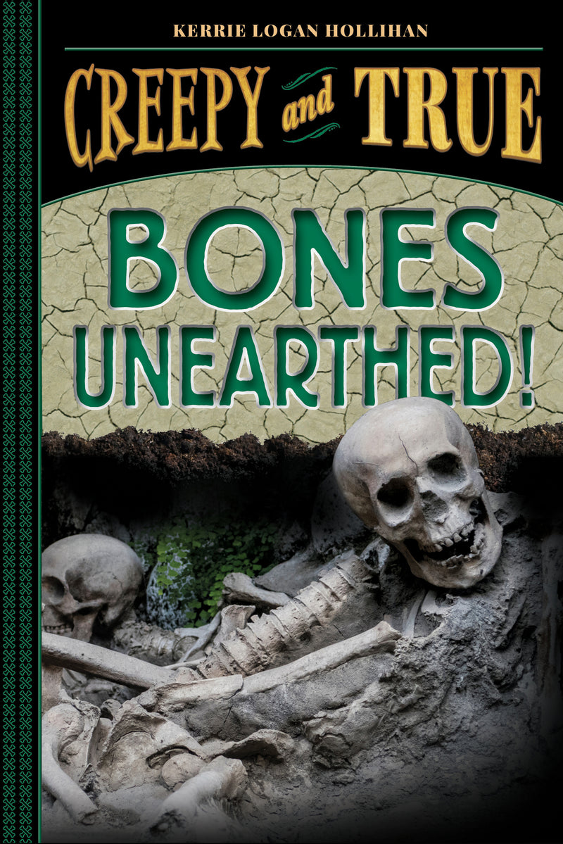 Bones Unearthed Creepy & True #3