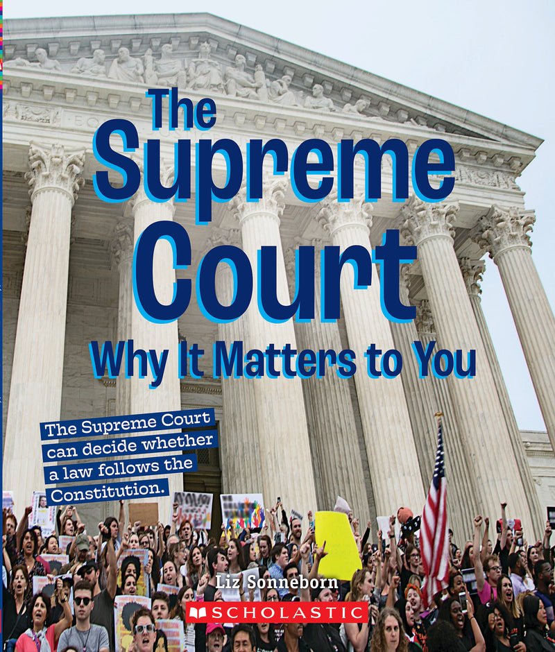The Supreme Court: Why it Matters to You (A True Book: Why It Matters)