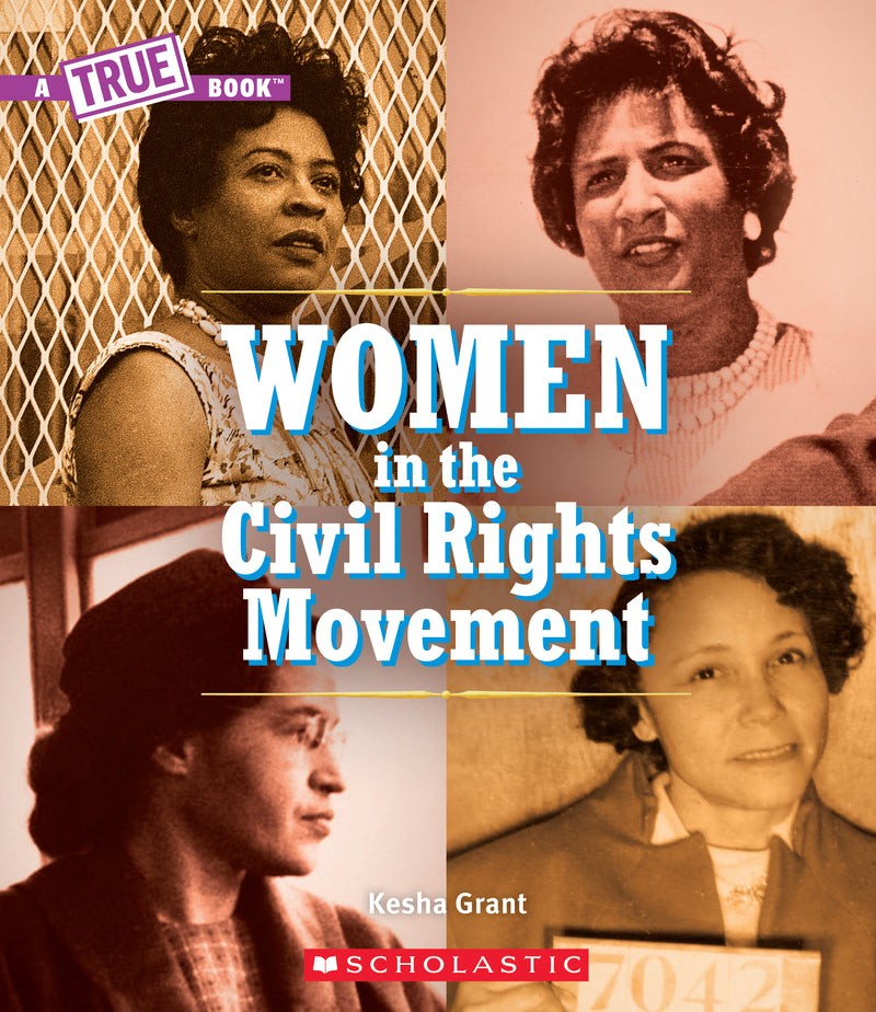 Women in the Civil Rights Movement (A True Book)