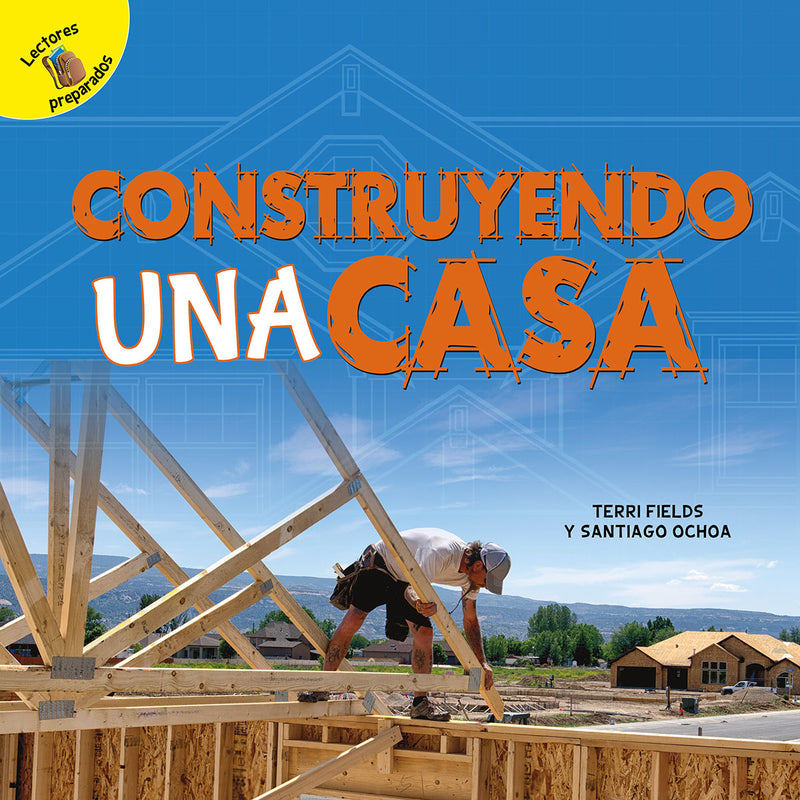 Construyendo una casa: Building a House