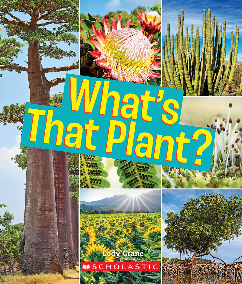 What's That Plant? (A True Book: Incredible Plants!)