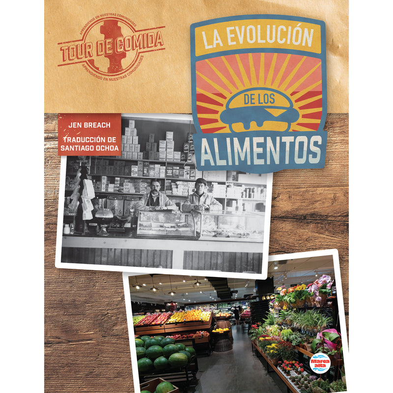 La evolución de los alimentos: The Evolution of Food