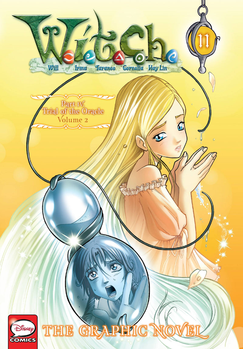 W.I.T.C.H.: The Graphic Novel, Part IV. Trial of the Oracle, Vol. 2